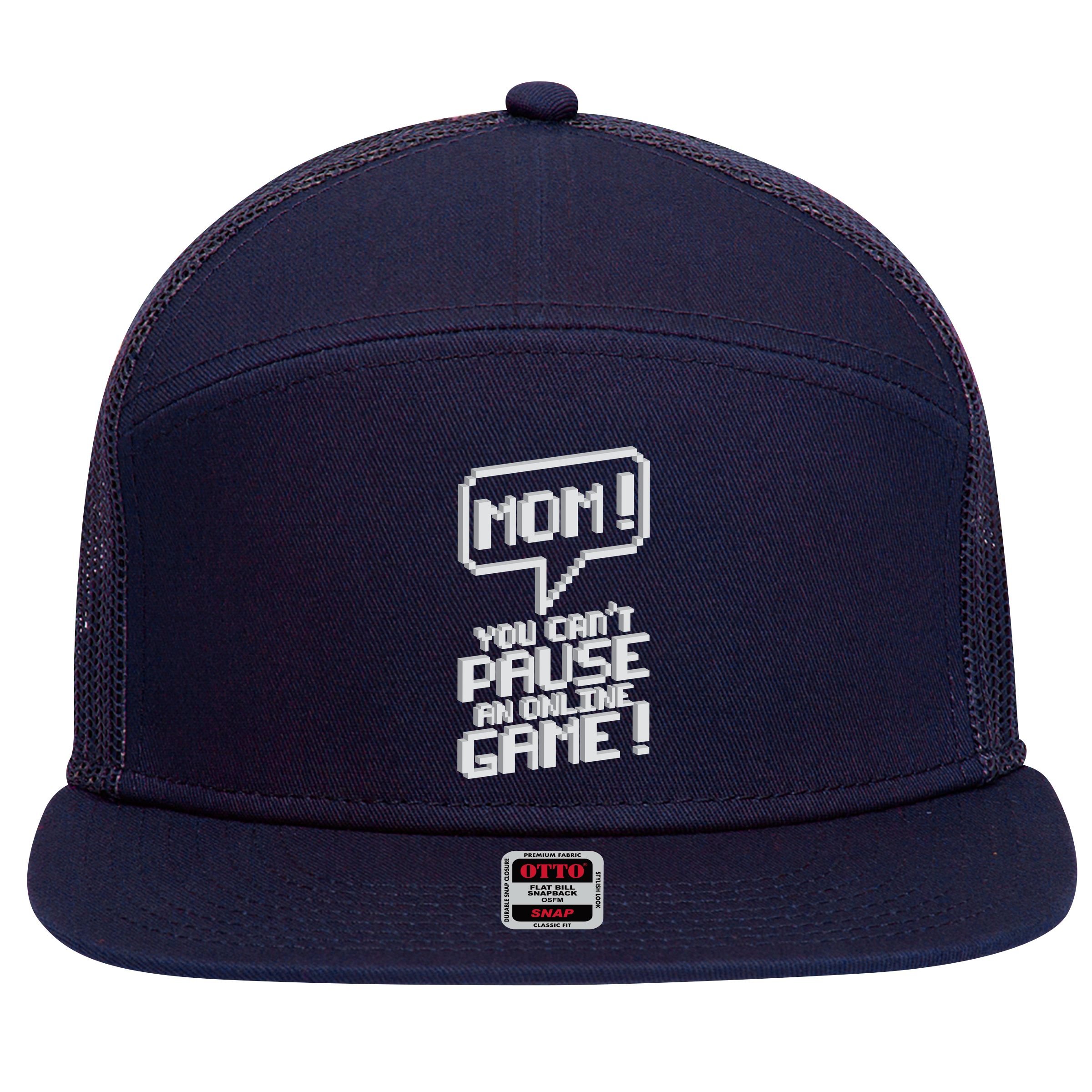 Mom You Can't Pause An Online Game 7 Panel Mesh Trucker Snapback Hat