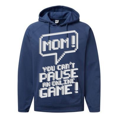 Mom You Can't Pause An Online Game Performance Fleece Hoodie