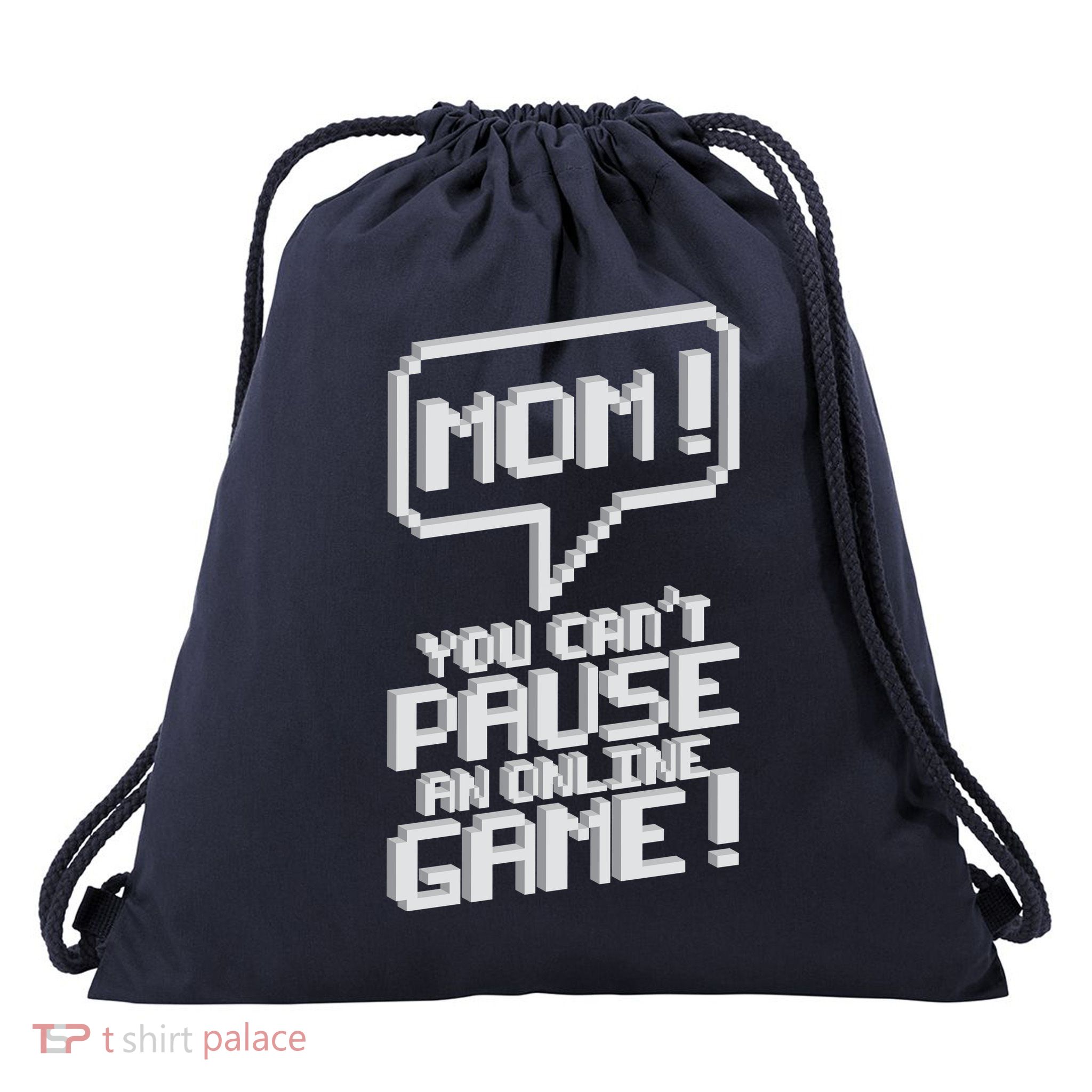 Mom You Can't Pause An Online Game Drawstring Bag