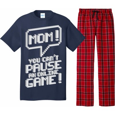 Mom You Can't Pause An Online Game Pajama Set