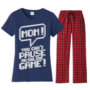 Mom You Can't Pause An Online Game Women's Flannel Pajama Set