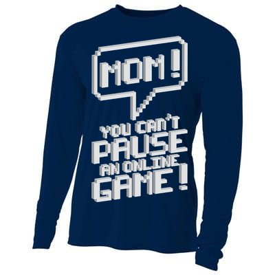 Mom You Can't Pause An Online Game Cooling Performance Long Sleeve Crew