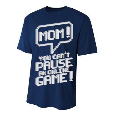 Mom You Can't Pause An Online Game Performance Sprint T-Shirt