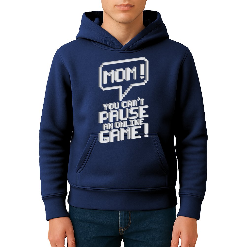 Mom You Can't Pause An Online Game Kids Hoodie