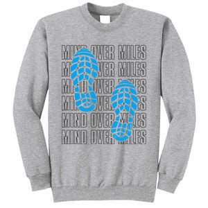 Mind Over Miles, Endurance Running Lover Tall Sweatshirt