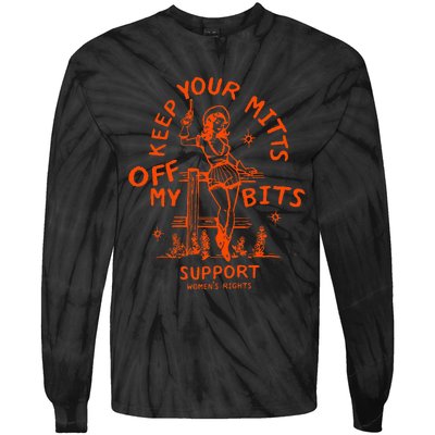 Mitts Off My Body My Choice Badass Feminist Cowgirl Tie-Dye Long Sleeve Shirt