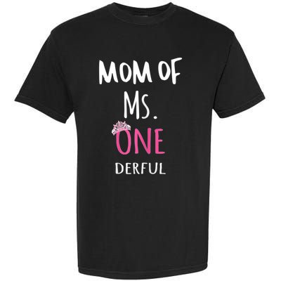 Mom Of Ms Onederful 1st Birthday Family Matching Gift Garment-Dyed Heavyweight T-Shirt