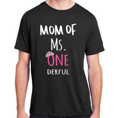 Mom Of Ms Onederful 1st Birthday Family Matching Gift Adult ChromaSoft Performance T-Shirt