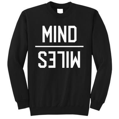 Mind Over Miles Long Distance Runners Trail Running Gift Tall Sweatshirt