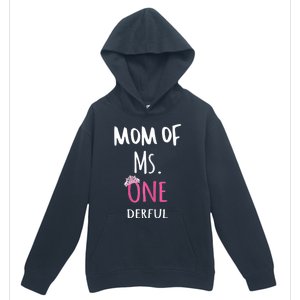 Mom Of Ms Onederful 1st Birthday Family Matching Gift Urban Pullover Hoodie