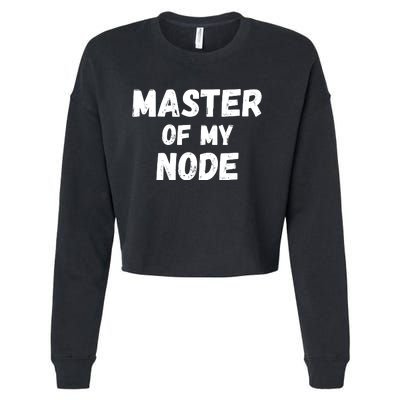 Master Of My Node, Bitcoin, Crypto, Blockchain, HODL Crypto Staking Cropped Pullover Crew