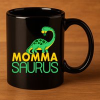 Momma Saurus Mommasaurus Dinosaur Cute Mom 11oz C Handle Ceramic Mug