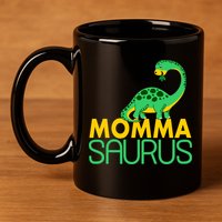 Momma Saurus Mommasaurus Dinosaur Cute Mom 11oz C Handle Ceramic Mug