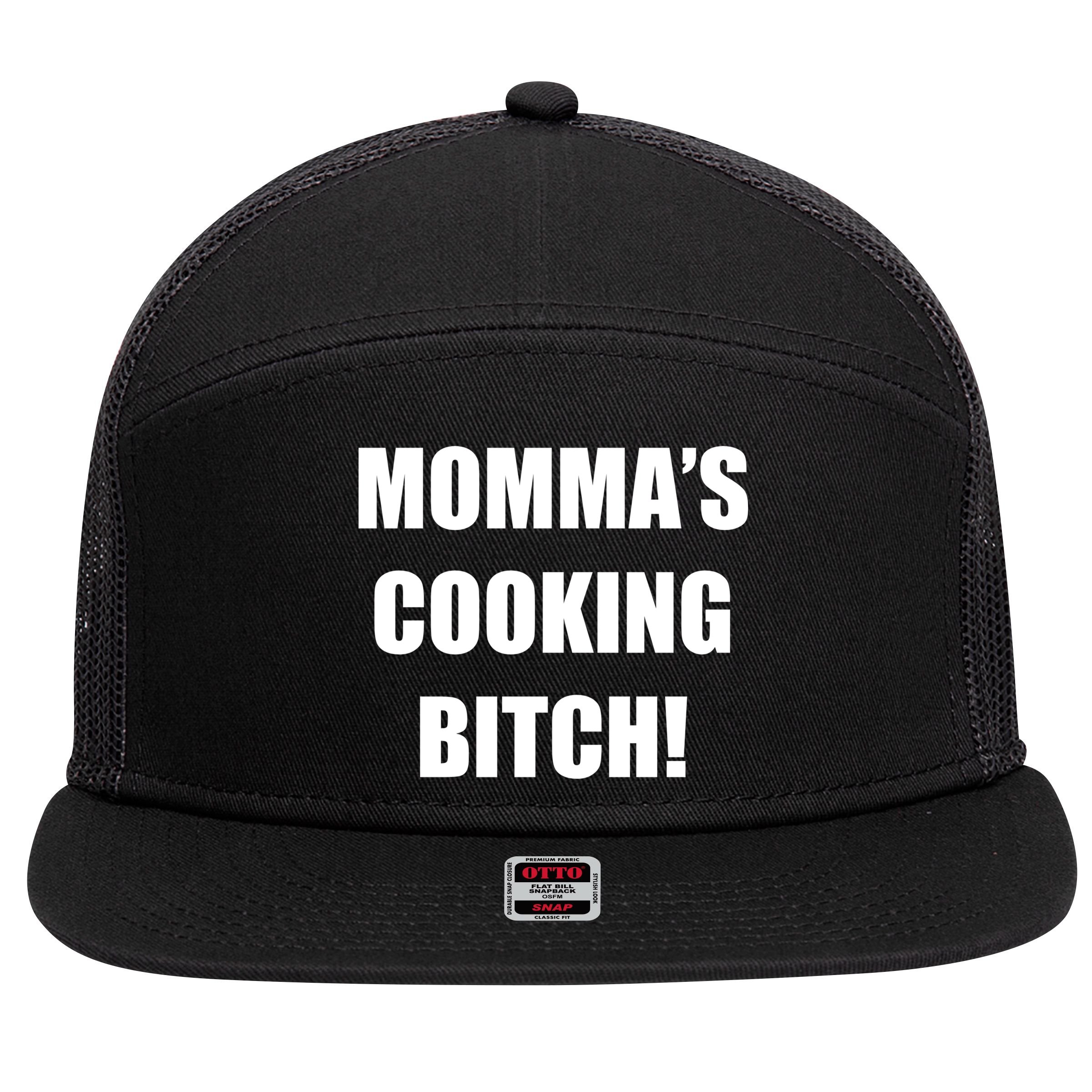 Momma's Cooking Bitch 7 Panel Mesh Trucker Snapback Hat