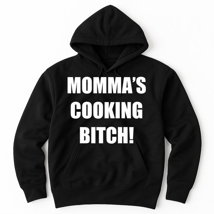 Momma's Cooking Bitch Hoodie