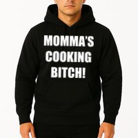 Momma's Cooking Bitch Hoodie