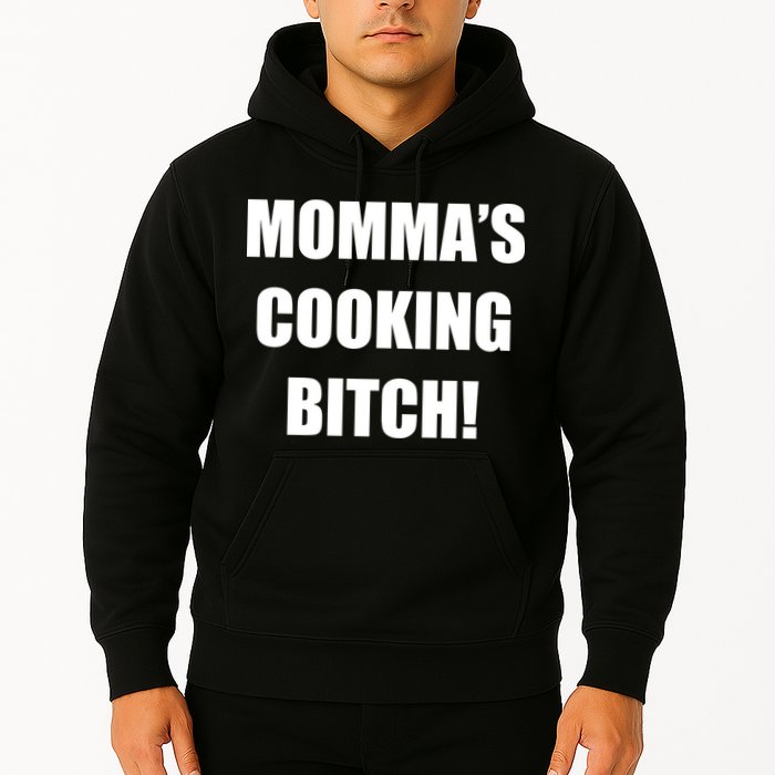 Momma's Cooking Bitch Hoodie