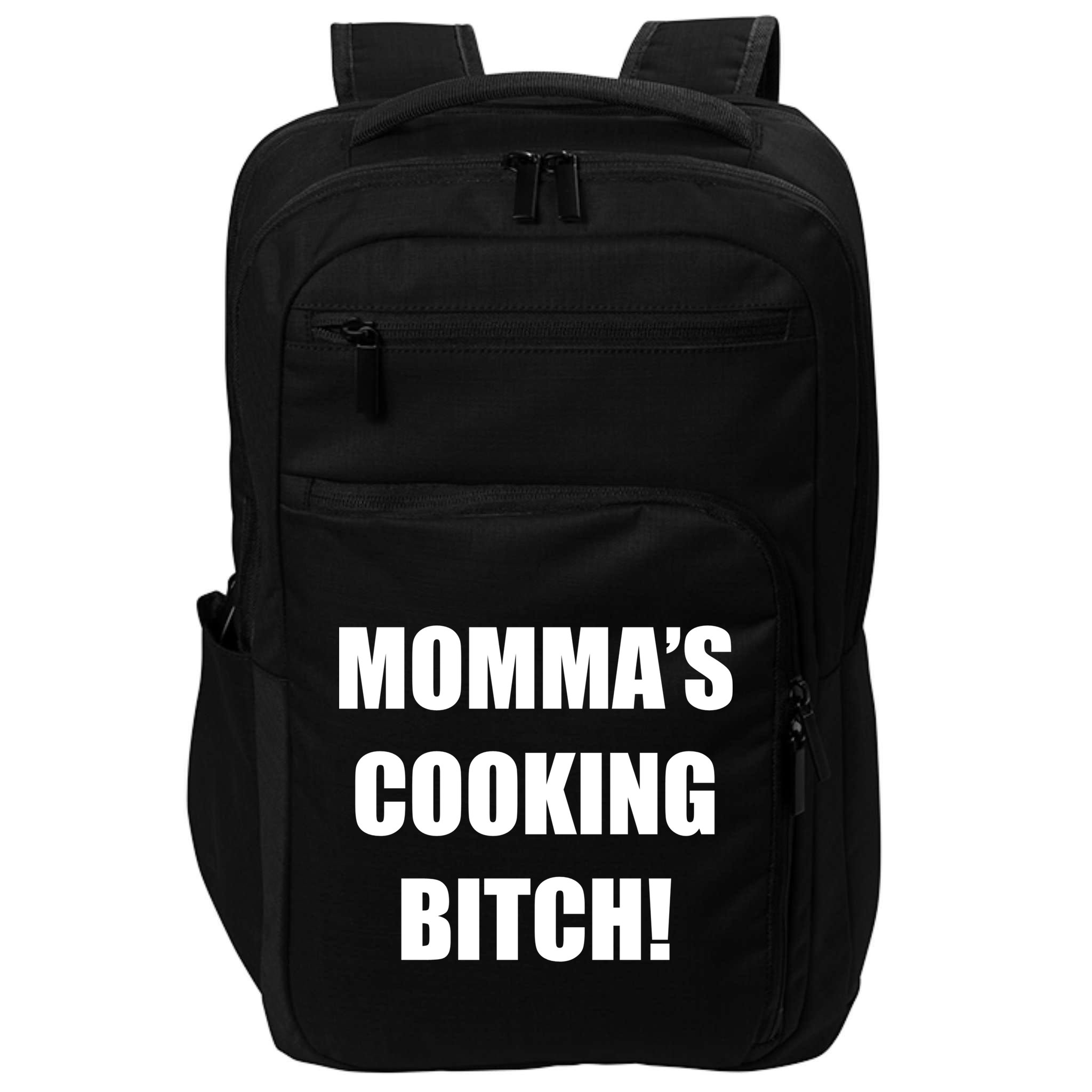 Momma's Cooking Bitch Impact Tech Backpack