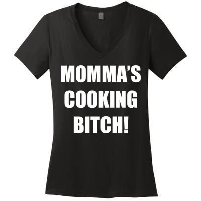 Momma's Cooking Bitch Women's V-Neck T-Shirt