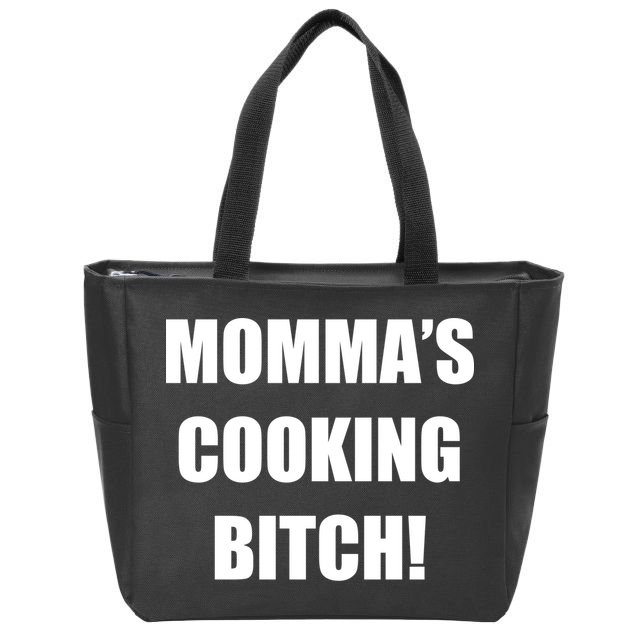 Momma's Cooking Bitch Zip Tote Bag
