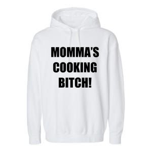 Momma's Cooking Bitch Garment-Dyed Fleece Hoodie