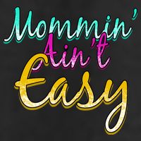 Mommin Ain't Easy 7 Panel Mesh Trucker Snapback Hat