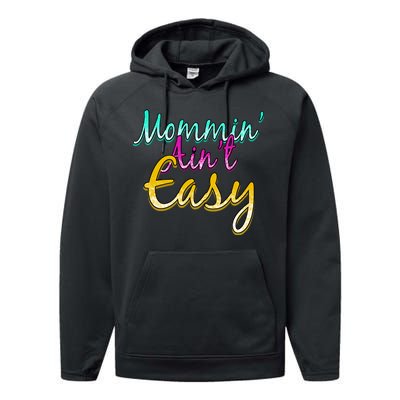 Mommin Ain't Easy Performance Fleece Hoodie