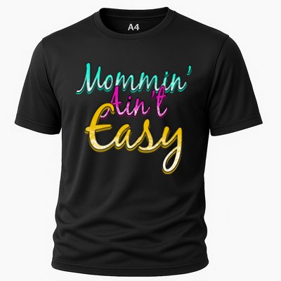 Mommin Ain't Easy Performance Shirt