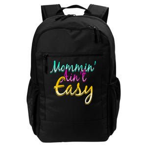 Mommin Ain't Easy Daily Commute Backpack