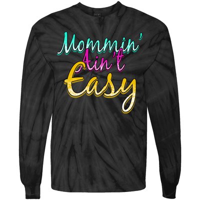 Mommin Ain't Easy Tie-Dye Long Sleeve Shirt