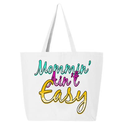 Mommin Ain't Easy 25L Jumbo Tote