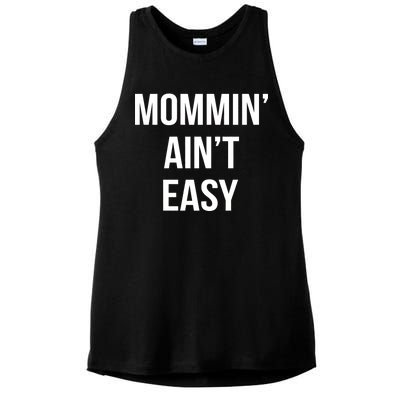 Mommin' Ain't Easy Bold Text Ladies PosiCharge Tri-Blend Wicking Tank