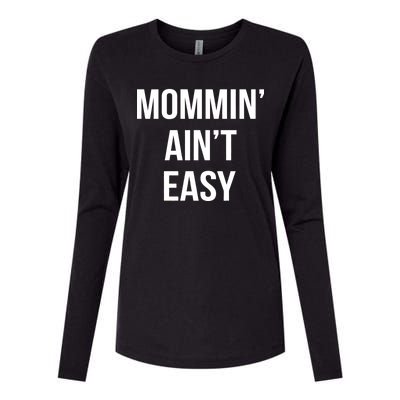 Mommin' Ain't Easy Bold Text Womens Cotton Relaxed Long Sleeve T-Shirt