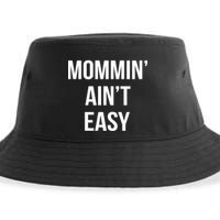 Mommin' Ain't Easy Bold Text Sustainable Bucket Hat