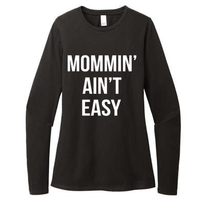 Mommin' Ain't Easy Bold Text Womens CVC Long Sleeve Shirt