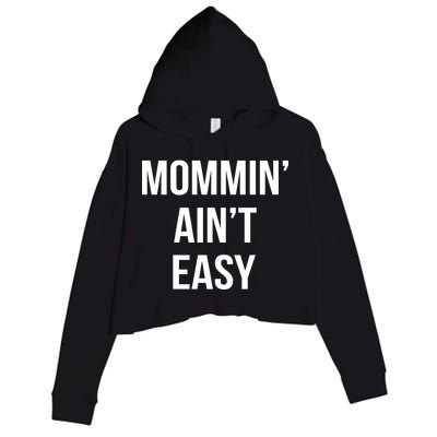 Mommin' Ain't Easy Bold Text Crop Fleece Hoodie