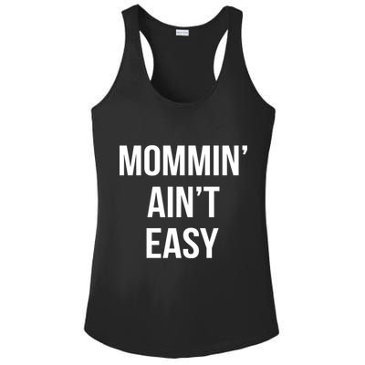 Mommin' Ain't Easy Bold Text Ladies PosiCharge Competitor Racerback Tank