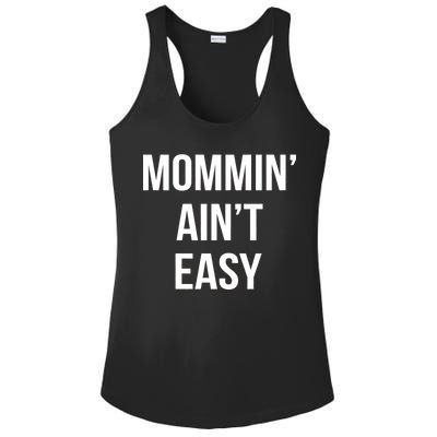 Mommin' Ain't Easy Bold Text Ladies PosiCharge Competitor Racerback Tank