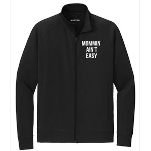 Mommin' Ain't Easy Bold Text Stretch Full-Zip Cadet Jacket