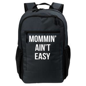 Mommin' Ain't Easy Bold Text Daily Commute Backpack