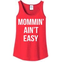 Mommin' Ain't Easy Bold Text Ladies Essential Tank