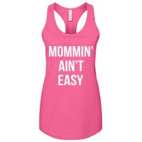 Mommin' Ain't Easy Bold Text Women's Racerback Tank