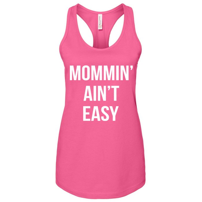 Mommin' Ain't Easy Bold Text Women's Racerback Tank