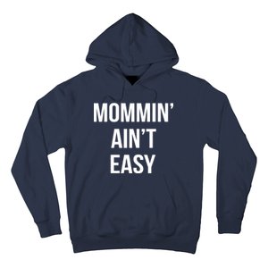 Mommin' Ain't Easy Bold Text Hoodie