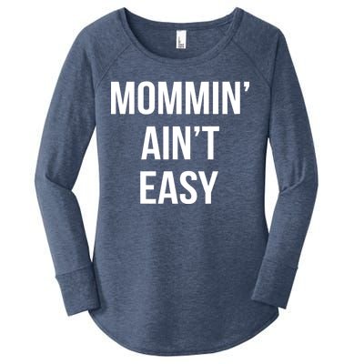 Mommin' Ain't Easy Bold Text Women's Perfect Tri Tunic Long Sleeve Shirt