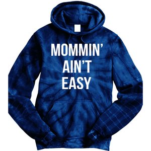 Mommin' Ain't Easy Bold Text Tie Dye Hoodie