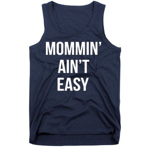 Mommin' Ain't Easy Bold Text Tank Top