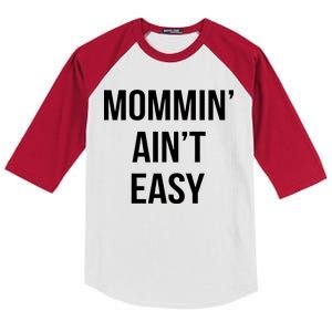 Mommin' Ain't Easy Bold Text Kids Colorblock Raglan Jersey