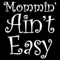 Mommin' Ain't Easy Mom City Backpack