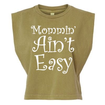 Mommin' Ain't Easy Mom Garment-Dyed Women's Muscle Tee